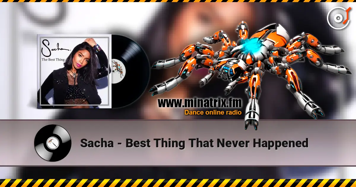 Sacha - Best Thing That Never Happened listen online in high quality | Minatrix.FM