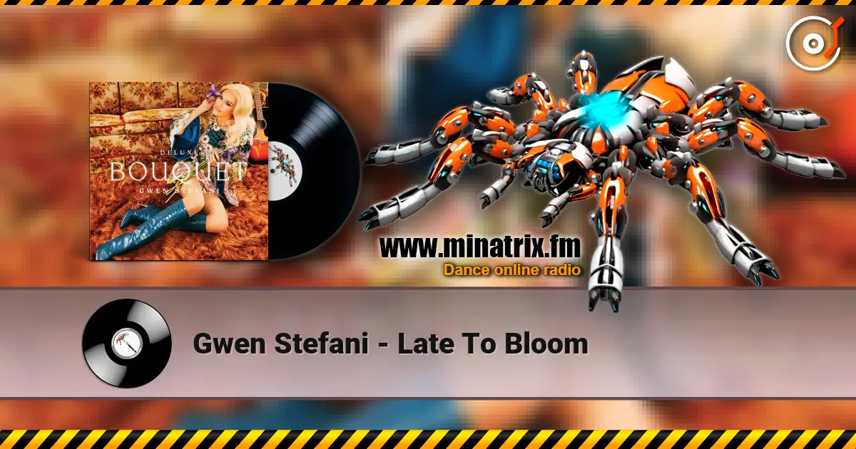 Gwen Stefani - Late To Bloom listen online in high quality | Minatrix.FM