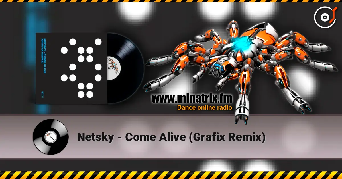 Netsky - Come Alive (Grafix Remix) ������� ���������