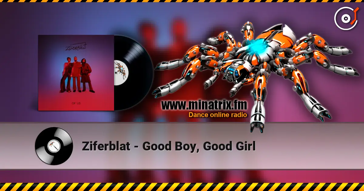 Ziferblat - Good Boy, Good Girl ������� ���������