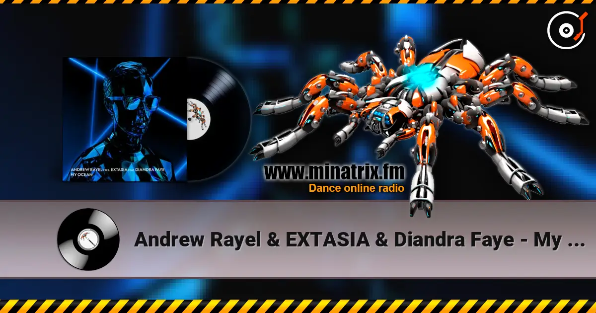 Andrew Rayel & EXTASIA & Diandra Faye - My Ocean ������� ���������