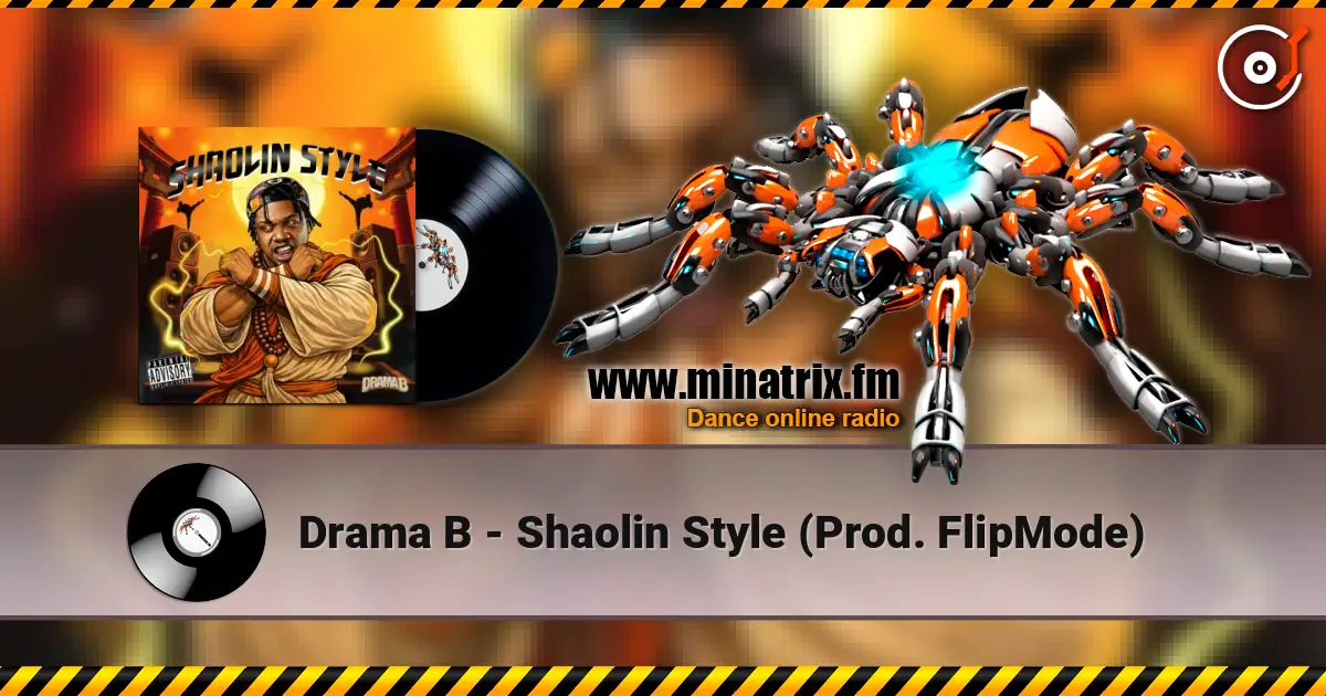 Drama B - Shaolin Style (Prod. FlipMode) ������� ���������