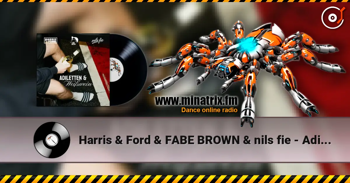Harris & Ford & FABE BROWN & nils fie - Adiletten & Wei?wein ������� ���������
