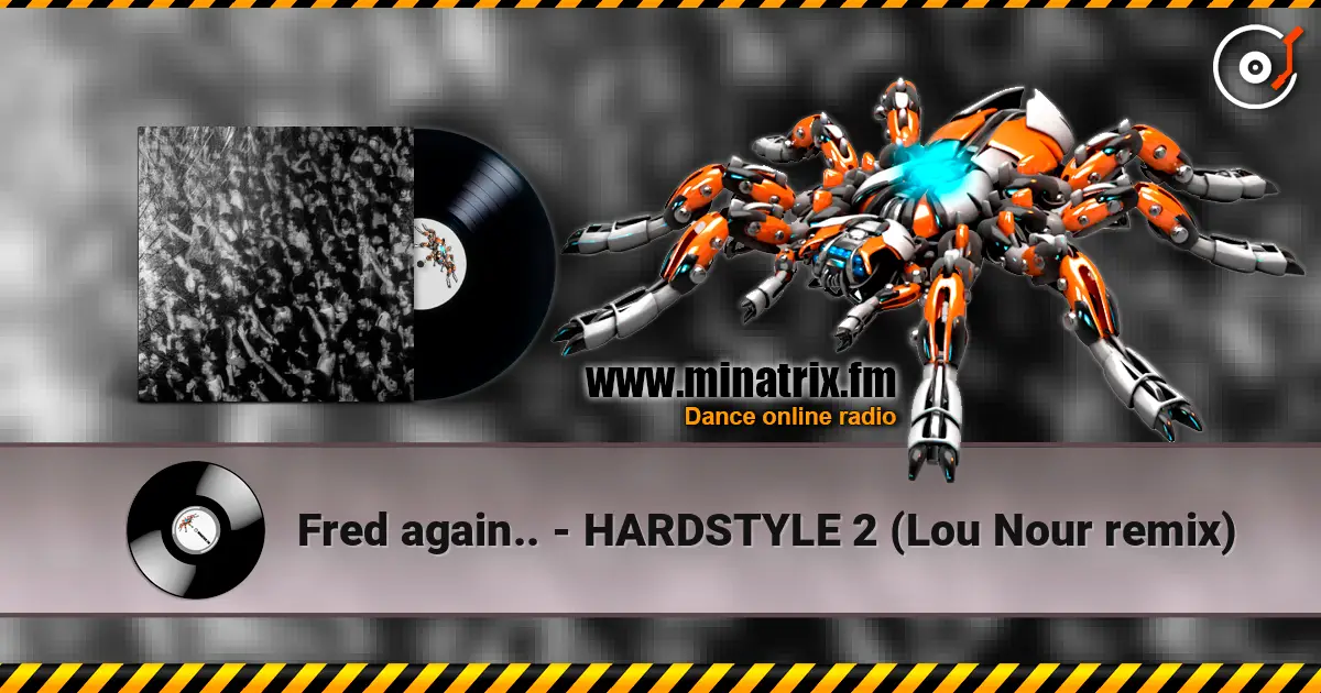 Fred again.. - HARDSTYLE 2 (Lou Nour remix) ������� ���������
