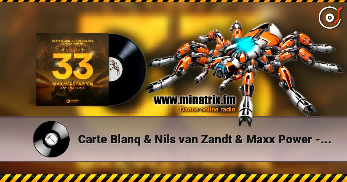 Carte Blanq & Nils van Zandt & Maxx Power - 33 Max Verstappen (LNY TNZ Remix) ������� ���������