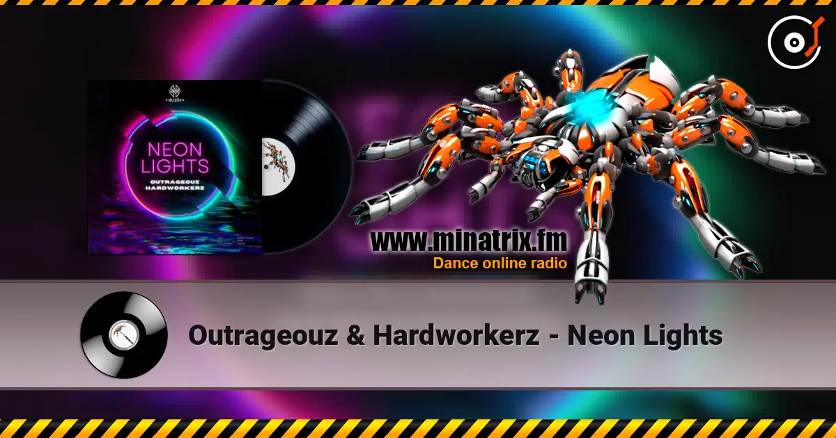 Outrageouz & Hardworkerz - Neon Lights ������� ���������