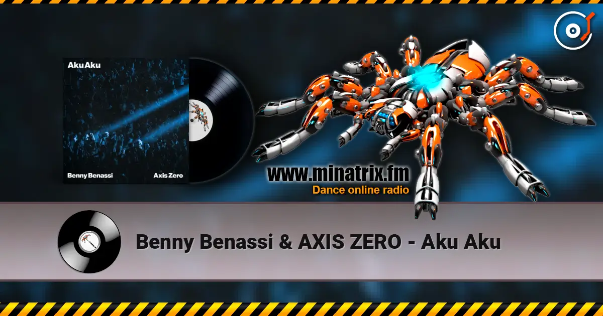 Benny Benassi & AXIS ZERO - Aku Aku ������� ���������