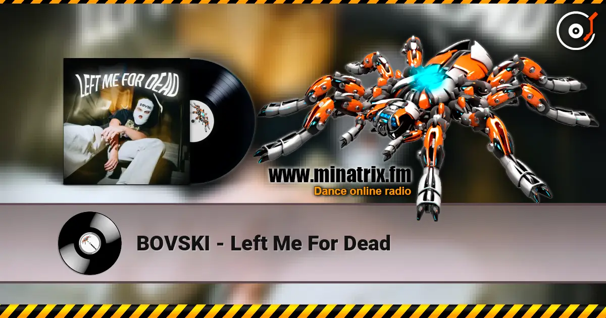 BOVSKI - Left Me For Dead ������� ���������
