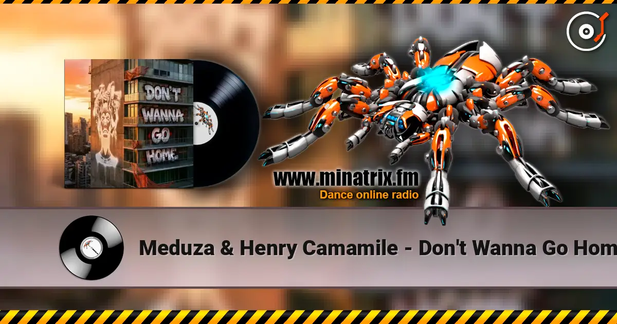 Meduza & Henry Camamile - Don't Wanna Go Home ������� ���������