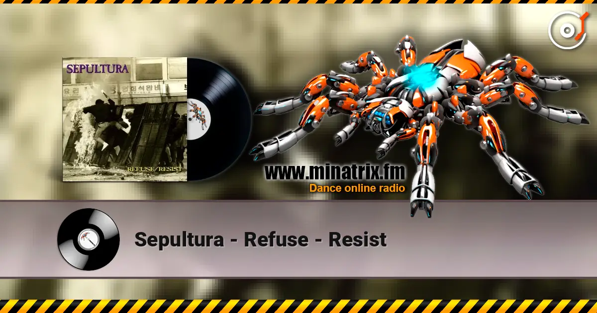 Sepultura - Refuse - Resist ������� ���������