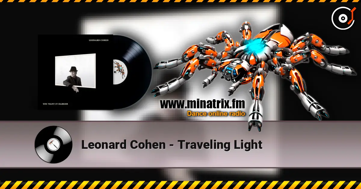 Leonard Cohen - Traveling Light ������� ���������