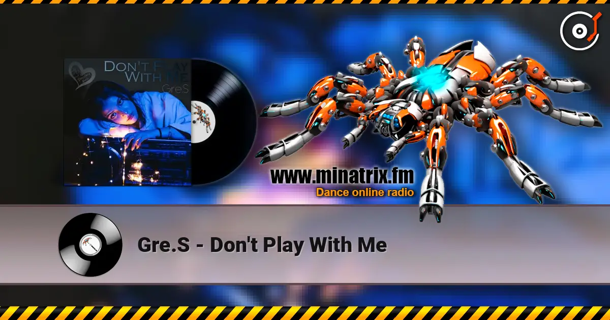 Gre.S - Don't Play With Me ������� ���������