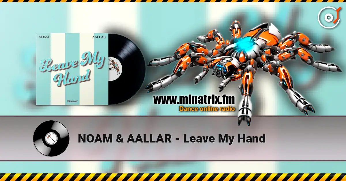 NOAM & AALLAR - Leave My Hand ������� ���������