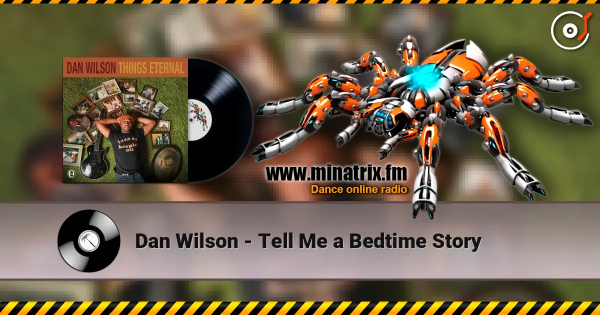 Dan Wilson - Tell Me a Bedtime Story ������� ���������