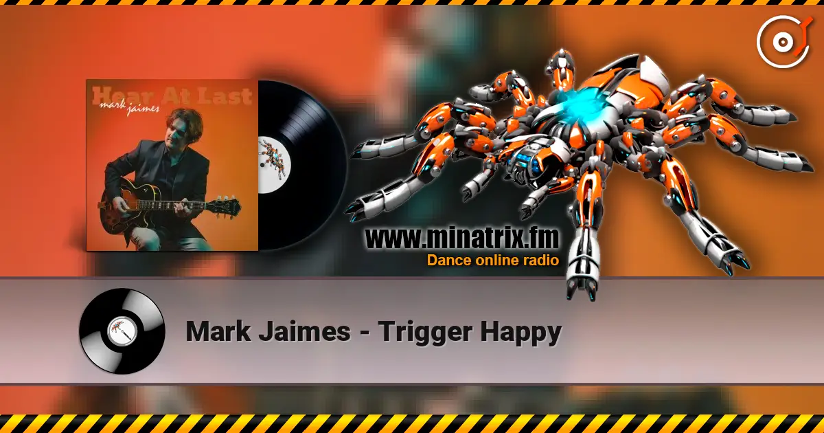 Mark Jaimes - Trigger Happy ������� ���������