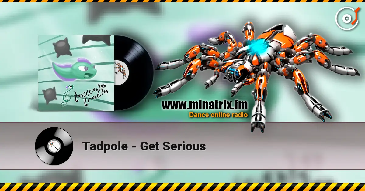 Tadpole - Get Serious ������� ���������