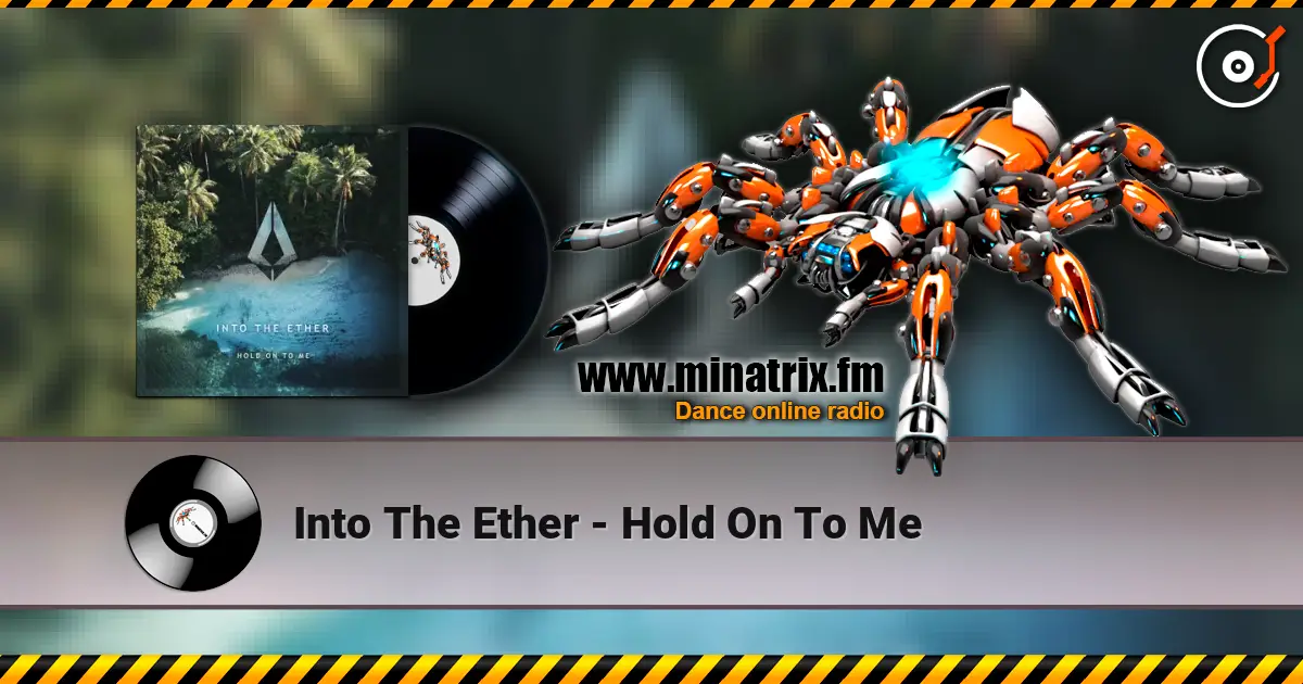 Into The Ether - Hold On To Me ������� ���������