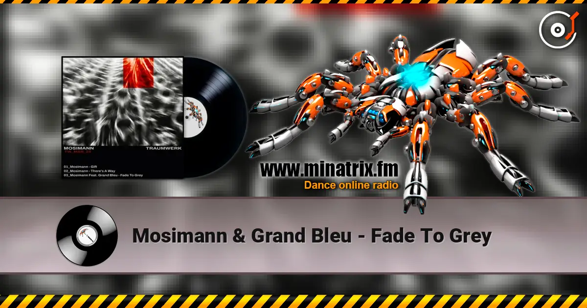 Mosimann & Grand Bleu - Fade To Grey ������� ���������