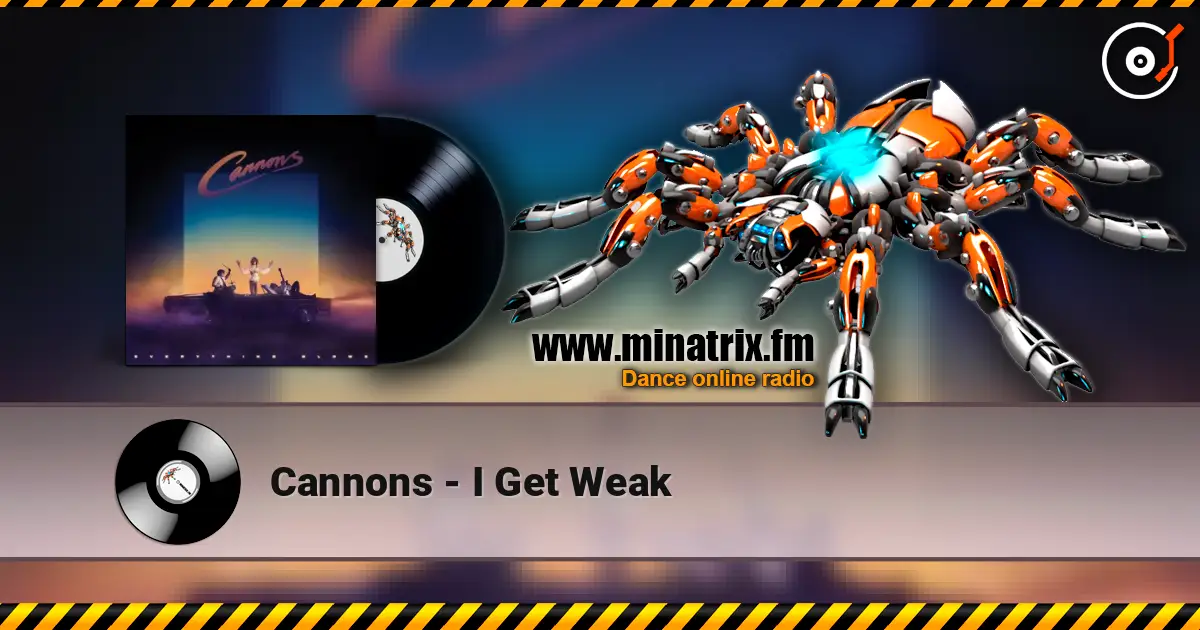 Cannons - I Get Weak ������� ���������