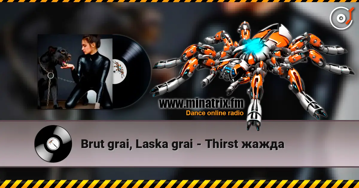 Brut grai, Laska grai - Thirst ����� ������� ���������