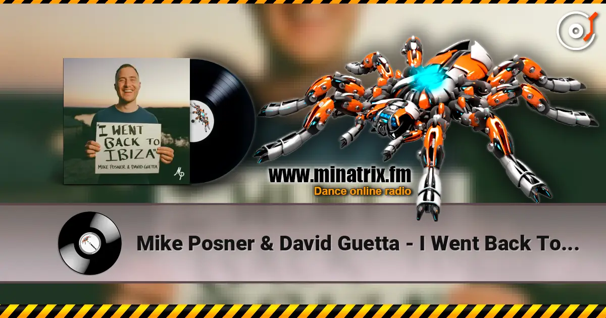 Mike Posner & David Guetta - I Went Back To Ibiza ������� ���������