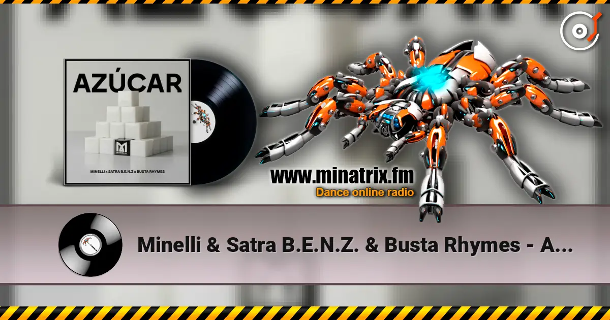 Minelli & Satra B.E.N.Z. & Busta Rhymes - Azucar ������� ���������