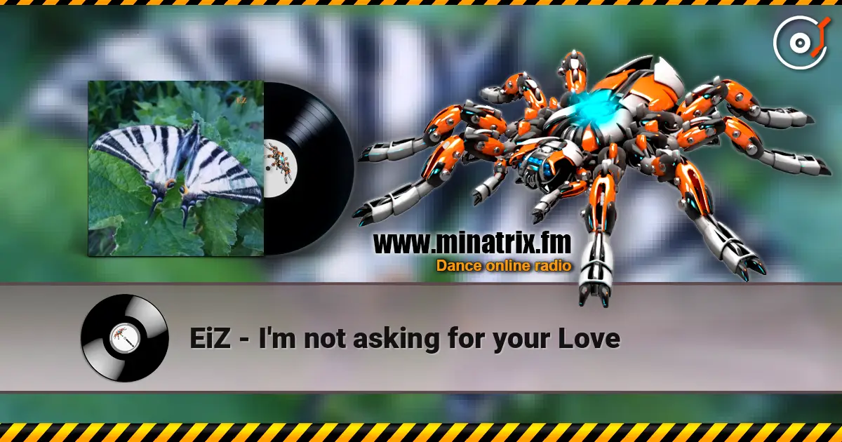 EiZ - I'm not asking for your Love ������� ���������