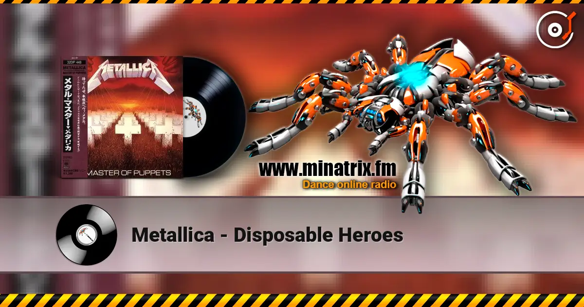 Metallica - Disposable Heroes ������� ���������