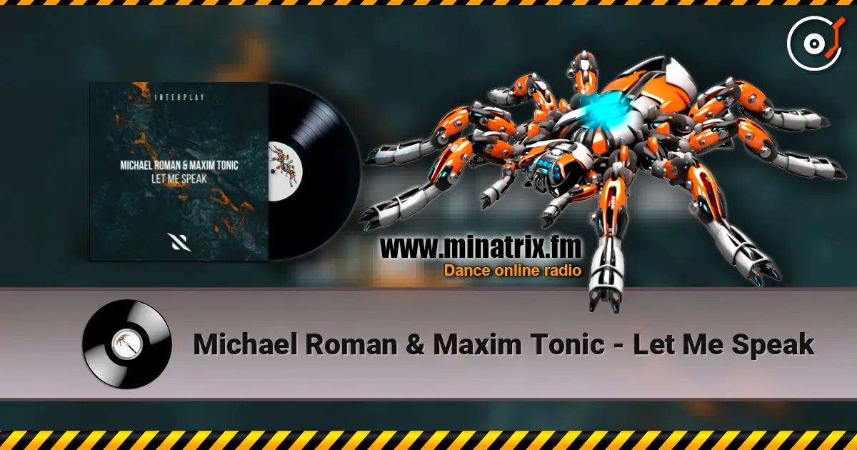 Michael Roman & Maxim Tonic - Let Me Speak ������� ���������