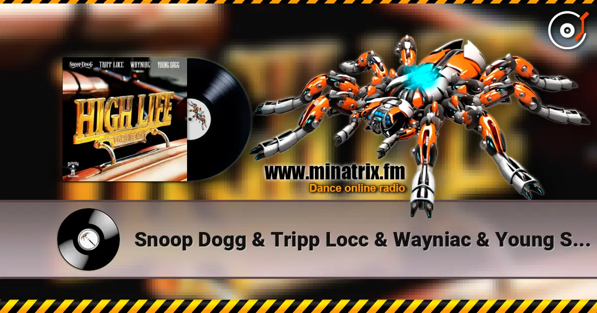 Snoop Dogg & Tripp Locc & Wayniac & Young Sagg - High Life ������� ���������