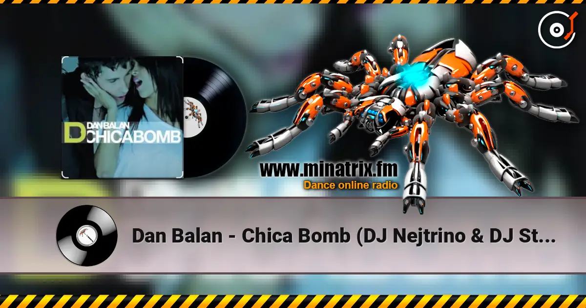 Dan Balan - Chica Bomb (DJ Nejtrino & DJ Stranger Mix) ������� ���������