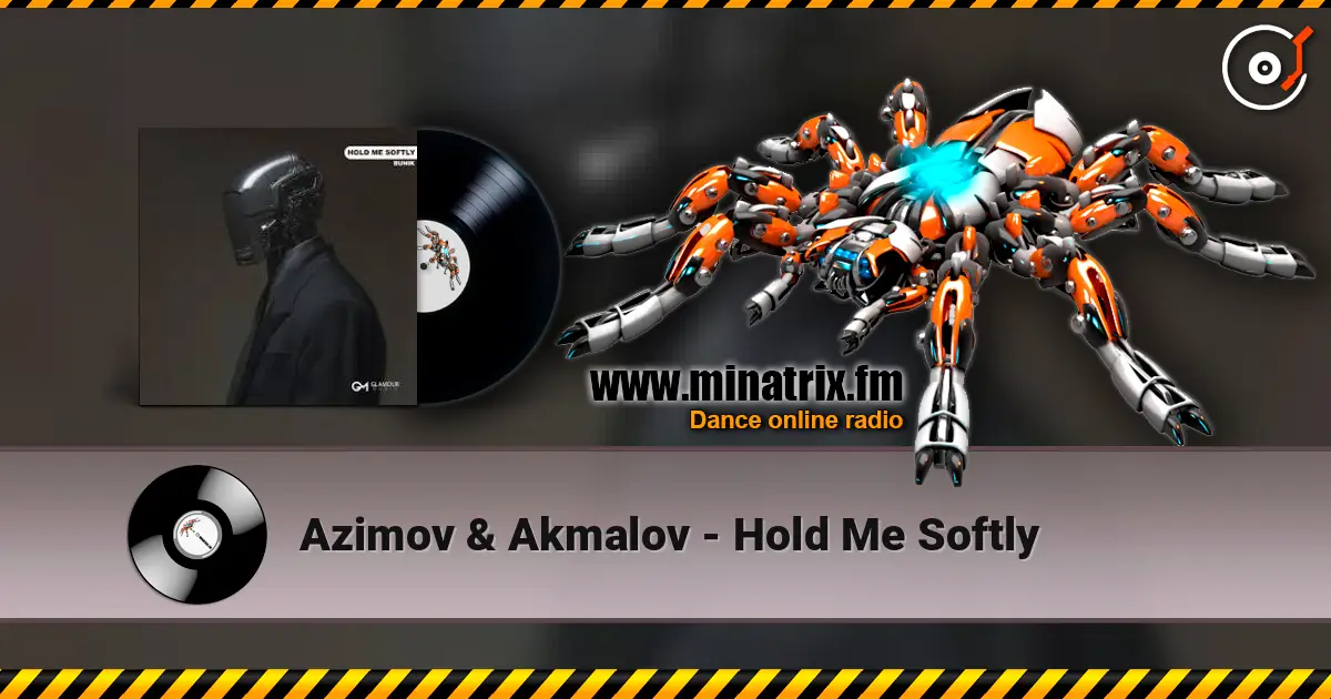 Azimov & Akmalov - Hold Me Softly ������� ���������