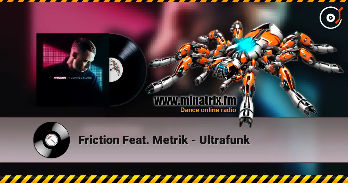 Friction  Feat. Metrik - Ultrafunk ������� ���������