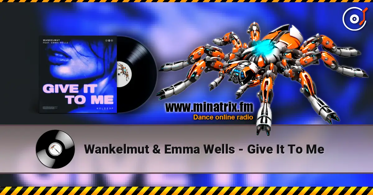 Wankelmut & Emma Wells - Give It To Me ������� ���������