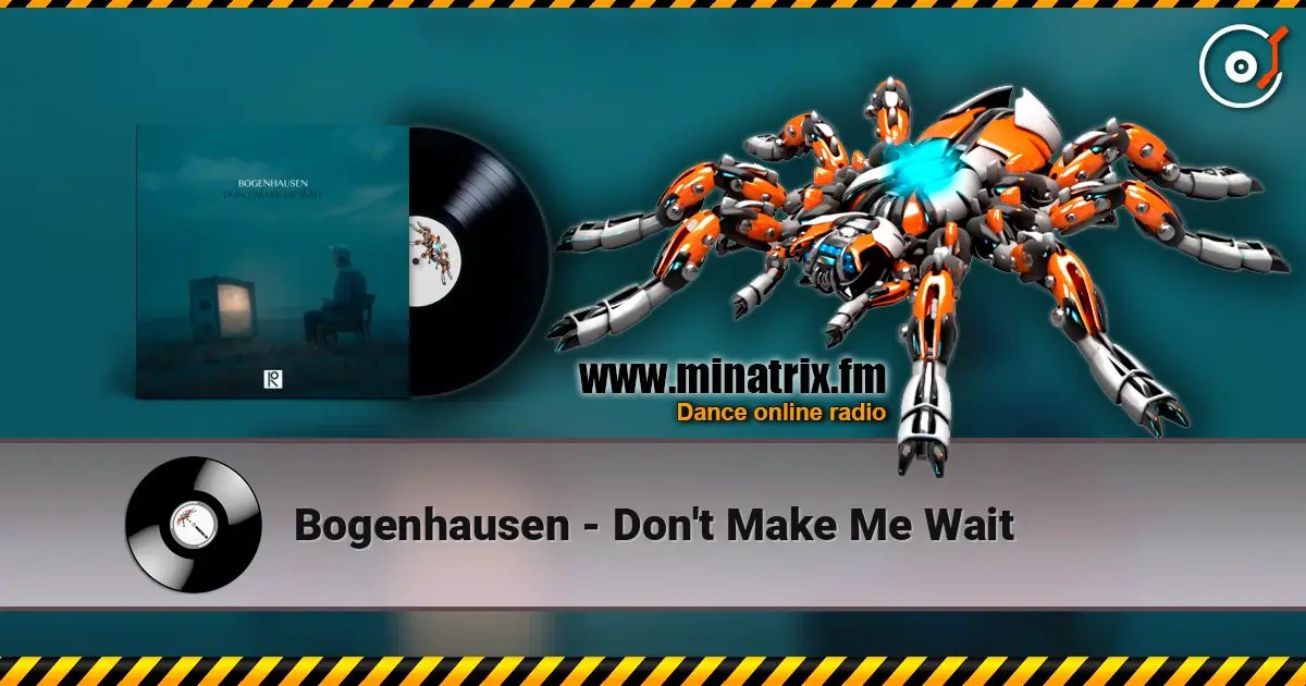 Bogenhausen - Don't Make Me Wait ������� ���������