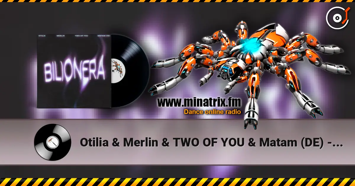 Otilia & Merlin & TWO OF YOU & Matam (DE) - Bilionera ������� ���������