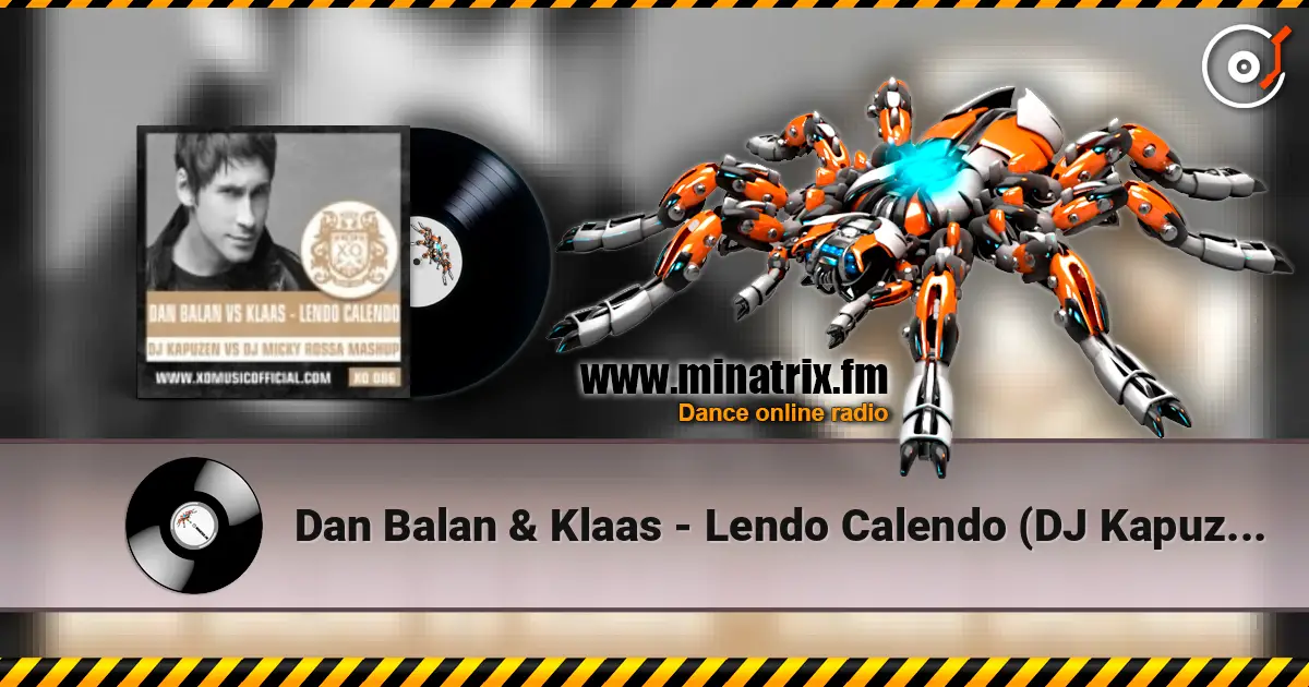 Dan Balan & Klaas - Lendo Calendo (DJ Kapuzen vs. DJ Micky Rossa Mashup) listen online in high quality | Minatrix.FM