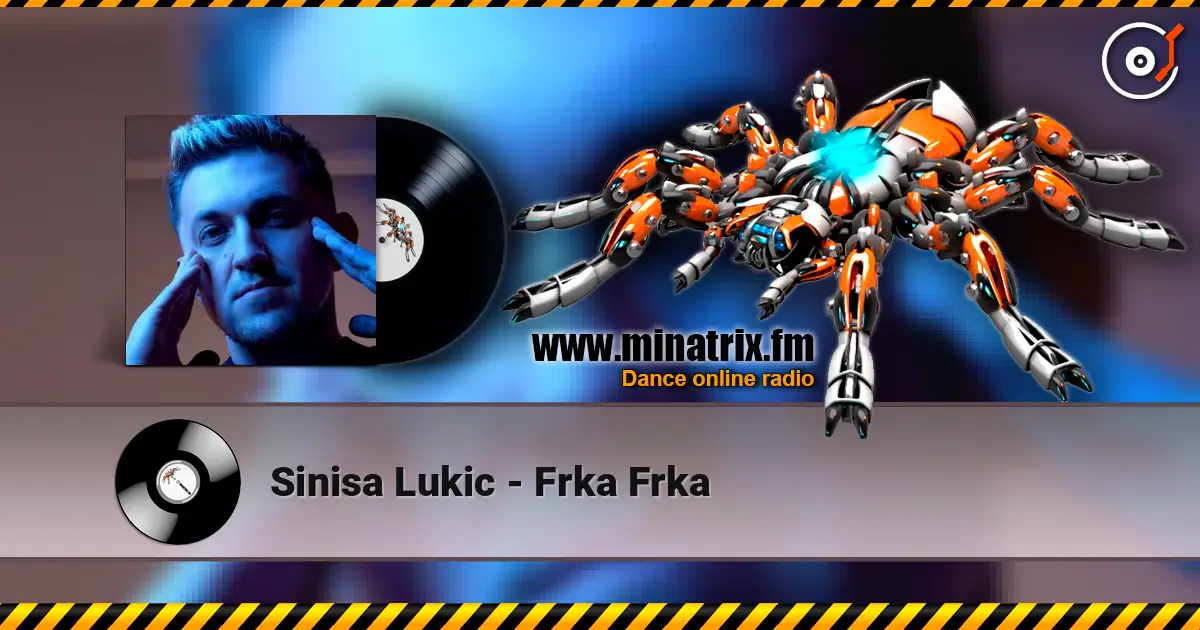 Sinisa Lukic - Frka Frka слухати онлайн у високій якості | Minatrix.FM