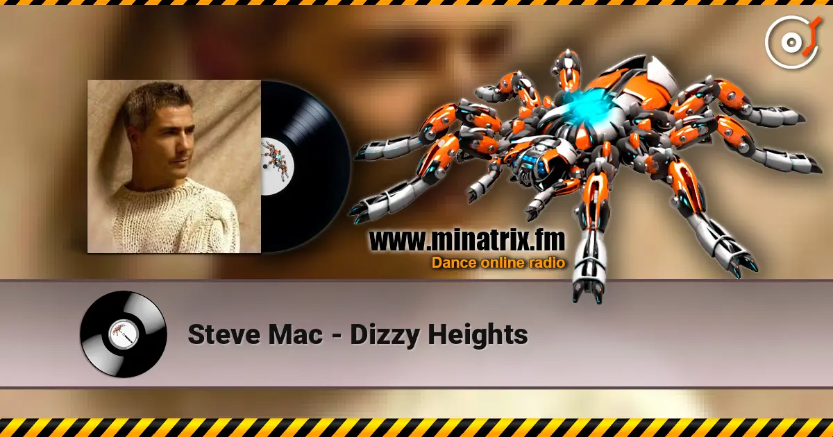 Steve Mac - Dizzy Heights слухати онлайн у високій якості | Minatrix.FM