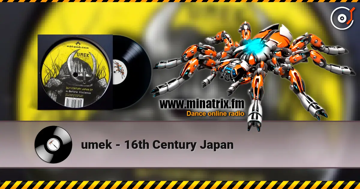 umek - 16th Century Japan слухати онлайн у високій якості | Minatrix.FM