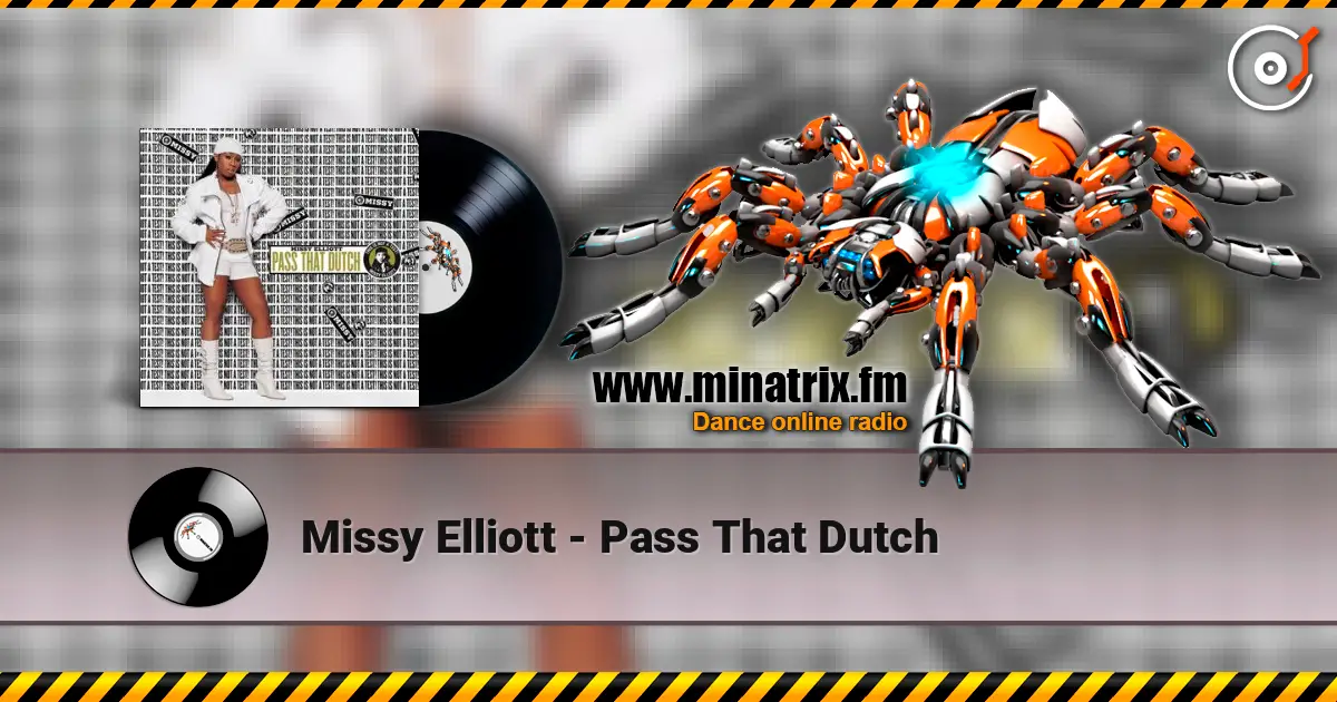 Missy Elliott - Pass That Dutch слухати онлайн у високій якості | Minatrix.FM