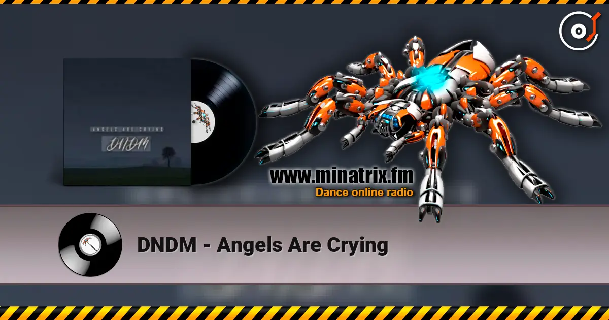 DNDM - Angels Are Crying слухати онлайн у високій якості | Minatrix.FM