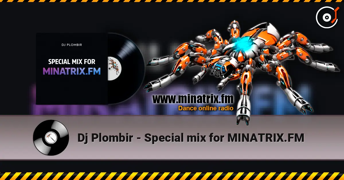 Dj Plombir - Special mix for MINATRIX.FM listen online in high quality | Minatrix.FM