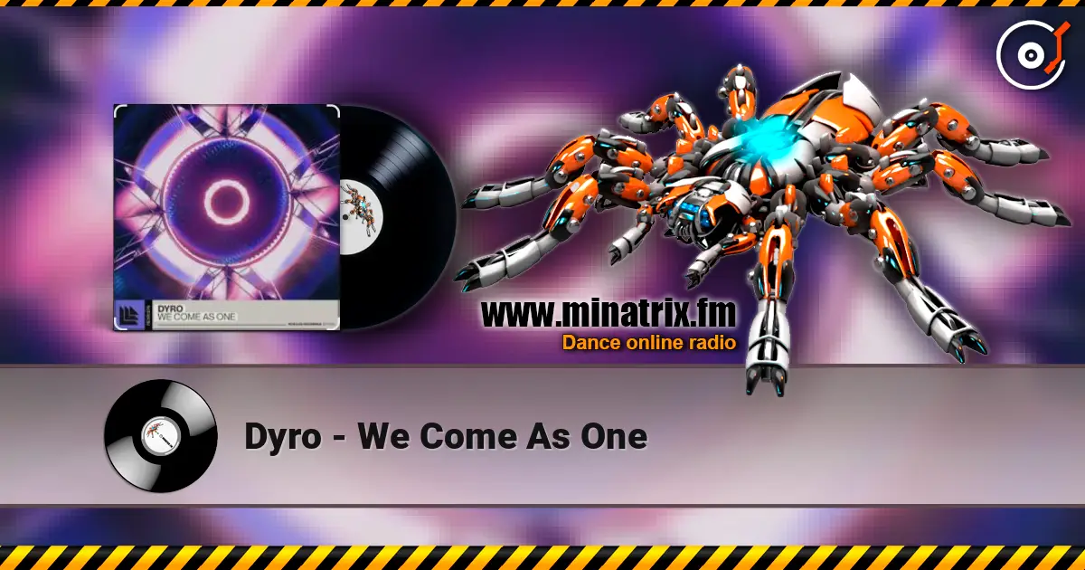 Dyro - We Come As One listen online in high quality | Minatrix.FM