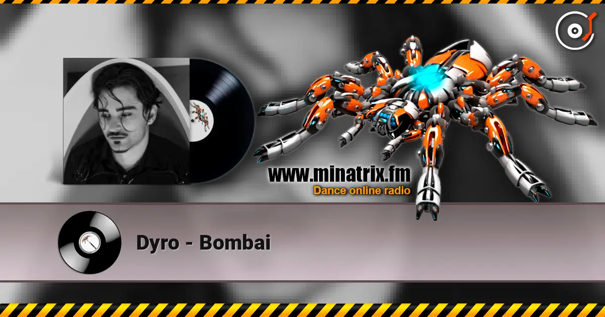 Dyro - Bombai слухати онлайн у високій якості | Minatrix.FM