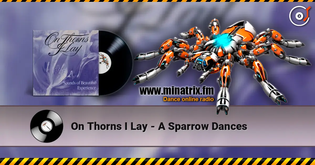 On Thorns I Lay - A Sparrow Dances listen online in high quality | Minatrix.FM