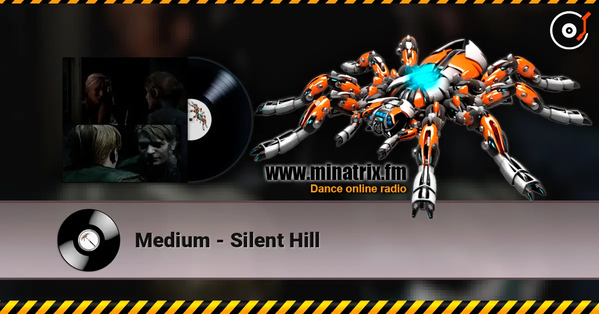 Medium - Silent Hill слухати онлайн у високій якості | Minatrix.FM