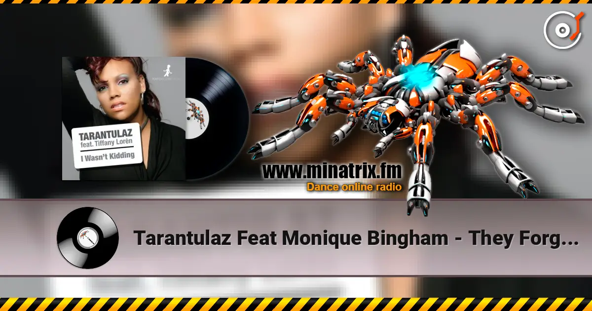 Tarantulaz Feat Monique Bingham - They Forgot It (Marques & Todd's Takin It Back Remix) listen online in high quality | Minatrix.FM