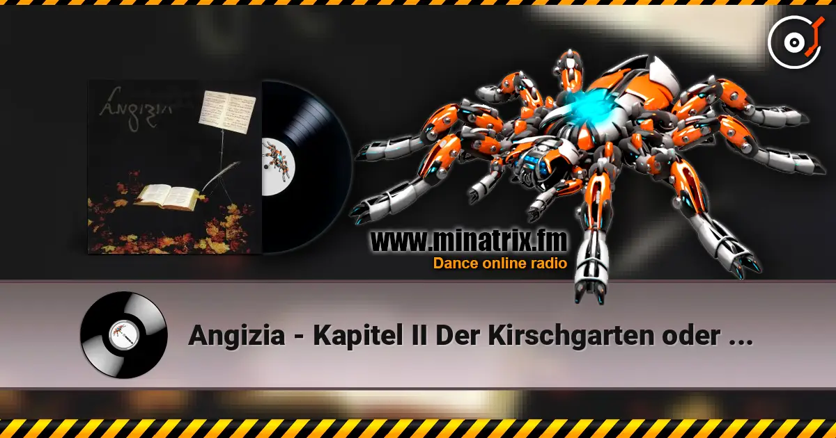 Angizia - Kapitel II Der Kirschgarten oder Memoiren an die Stirn der Kindeszeit слухати онлайн у високій якості | Minatrix.FM