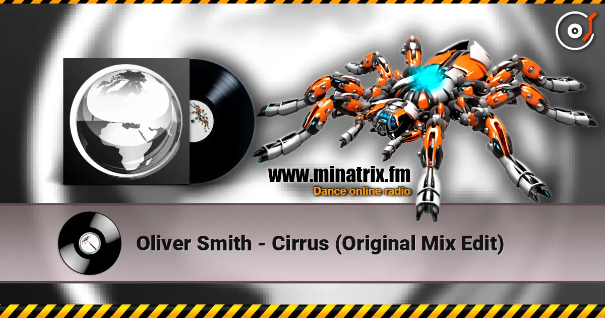 Oliver Smith - Cirrus (Original Mix Edit) слухати онлайн у високій якості | Minatrix.FM